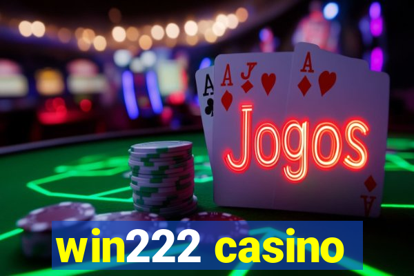 win222 casino